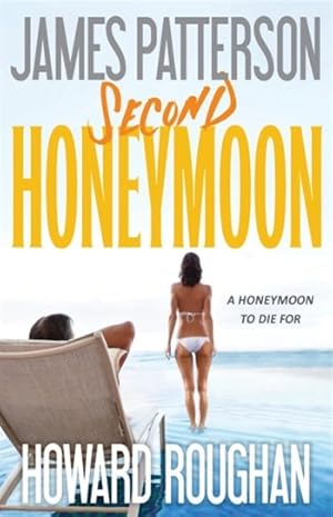 Patterson, James & Roughan, Howard | Second Honeymoon | Unsigned First Edition Copy