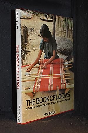 The Book of Looms; A History of the Handloom from Ancient Times to the Present