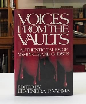 Voices From the Vaults. Authentic Tales of Vampires and Ghosts