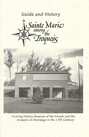 Sainte Marie among the Iroquois. A Living History Museum of the French and the Iroquois at Ononda...