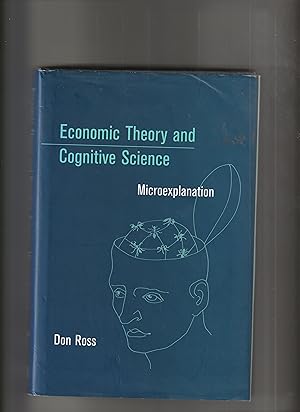 Economic Theory and Cognitive Science Microexplanation