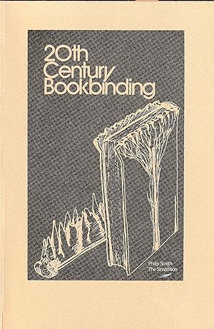 20th Century Bookbinding. An Exhibition at the Art Gallery of Hamilton October 15 to November 21,...