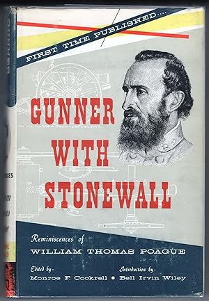 Gunner with Stonewall; Reminiscences of William Thomas Poague . A Memoir Written for His Children...