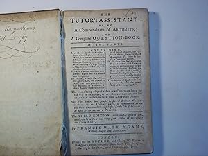 The Tutor's Assistant: Being A Compendium of Arithmetic; And A Complete Question- Book. In Five P...
