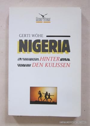 Nigeria: hinter den Kulissen. Hohenthann, Därr Reisebuch-Verlag, 1990. Kl.-8vo. Mit zahlreichen, ...