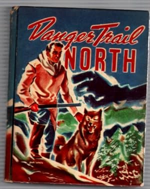 Danger Trail North a White Wolf Story
