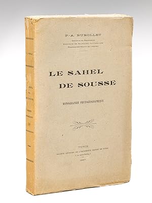 Le Sahel de Sousse. Monographie phytogéographique [ Edition originale - Livre dédicacé par l'aute...