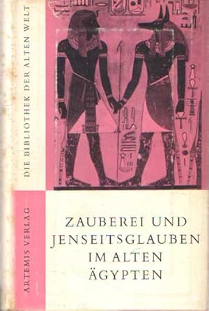Der Ausklang der ägyptischen Religion mit Reformation, Zauberei und Jenseitsglauben