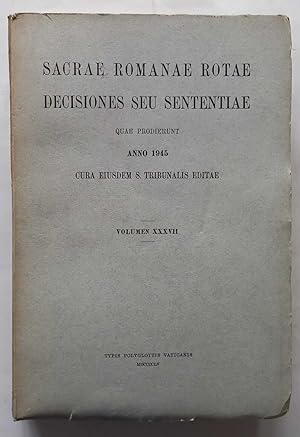 Sacrae Romanae Rotae Decisiones Seu Sententiae. Anno 1945
