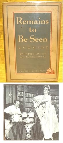 REMAINS TO BE SEEN - A COMEDY - A RANDOM HOUSE PLAY