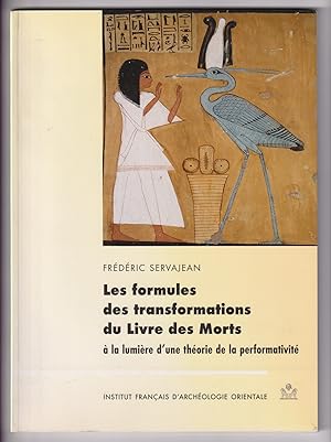 Les formules des transformations du Livre des Morts à la lumière dune théorie de la performativi...