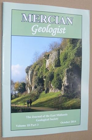Mercian Geologist Volume 18 Part 3, October 2014, the Journal of the East Midlands Geological Soc...