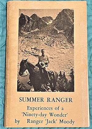Summer Ranger, Experiences of a 'Ninety-Day Wonder'