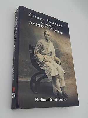 Father Dearest: The Life and Times of R.K. Dalmia