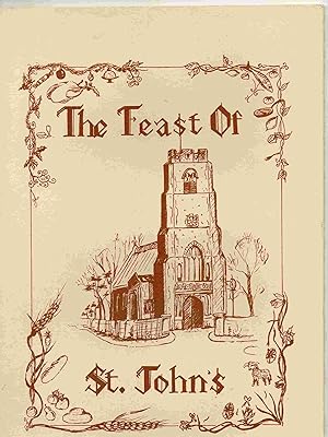 The Feast of St. John's. Recipes from the friends of the Parish of St John The Baptist Coltishall