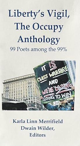 Liberty's Vigil: The Occupy Anthology: 99 Poets Among the 99%