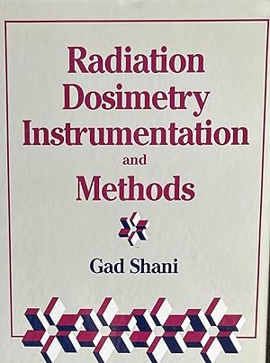 Radiation Dosimetry Instrumentation and Methods