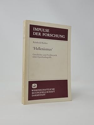 "Hellenismus": Geschichte und Problematik eines Epochenbegriffs