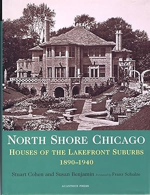 North Shore Chicago: Houses of the Lakefront Suburbs 1890-1940