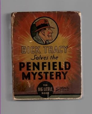 Dick Tracy Solves the Penfield Mystery, (Big Little Book) Based on the famous comic strip