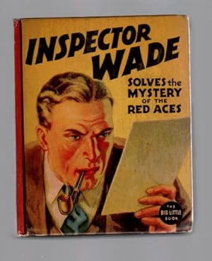 Inspector Wade (Of Scotland Yard) Solves the Mystery of the Red Aces (Big Little Book)