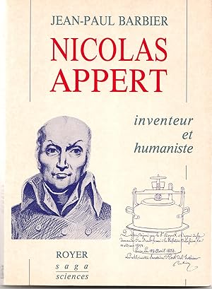 Nicolas Appert, inventeur et humaniste.