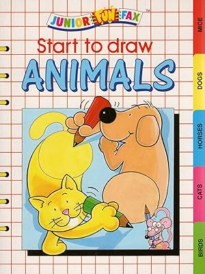 Start To Draw Animals : Part Of The Junior Fun Fax Series :
