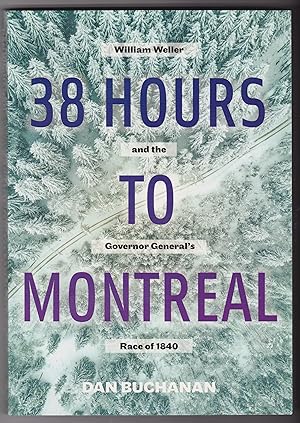 38 Hours to Montreal: William Weller and the Governor General's Race of 1840