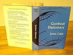 Gunboat Diplomacy: Political applications of limited naval force (Studies in International Security)