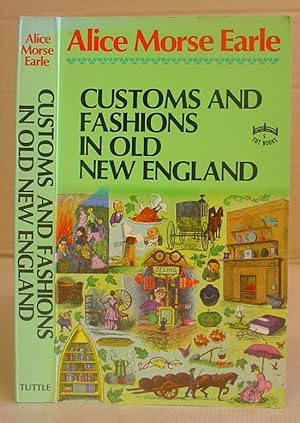Customs And Fashions In Old New England