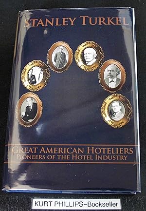 Great American Hoteliers: Pioneers of the Hotel Industry