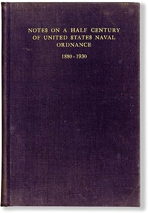 Notes on a Half-Century of United States Naval Ordnance, 1880-1930