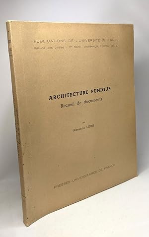 Architecture punique - recueil de documents / 1ère série: archéologie Histoire Vol. V publication...