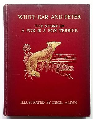 White-Ear and Peter, The Story of a Fox & a Fox Terrier
