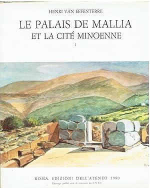 Le Palais de Mallia et la cité Minoenne - Etude de synthèse - Incunabula graeca - 2 voll.