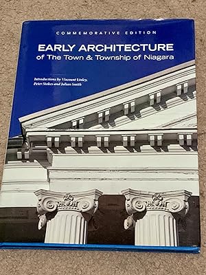 Early Architecture of the Town & Township of Niagara: Commemorative Edition