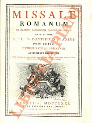 Missale Romanum ex decreto Sacrosancti Concilii Tridentini restitutum, S. Pii V. Pontificis Maxim...