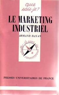Le marketing industriel - Armand Dayan