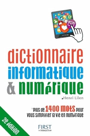 Dictionnaire informatique et num?rique - Henri Lilen