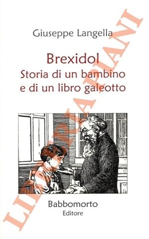 Brexidol. Storia di un bambino di un libro galeotto. Preludio di Massimo Gatta.