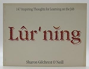 Lurning: 147 Inspiring Thoughts for Learning on the Job