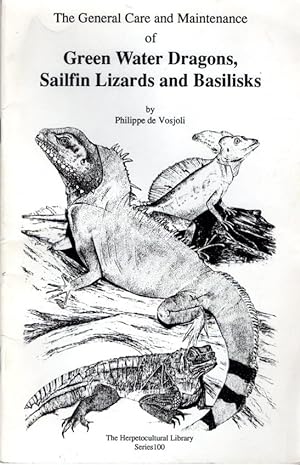 Green Water Dragons, Sailfin Lizards and Basilisks (The Herpetocultural Library)