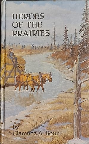 Heroes Of The Prairies