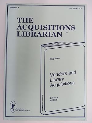 VENDORS AND LIBRARY ACQUISITIONS The Acquisitions Librarian Number 5