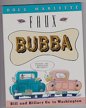 Faux Bubba: Bill and Hillary Go to Washington