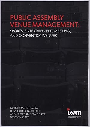 Public Assembly Venue Management: Sports, Entertainment, Meeting, and Convention Venues