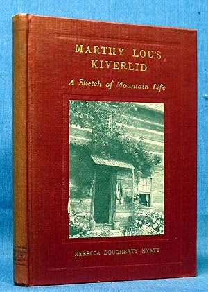 "Marthy Lou's Liverlif", A Sketch Of Mountain Life