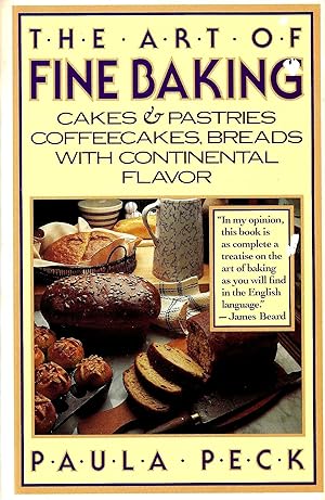THE ART OF FINE BAKING ~ Cakes & Pastries, Coffeecakes, Breads With Continental Flavor