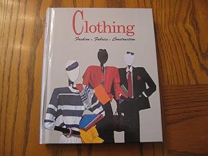 Clothing - Fashion, Fabrics, Construction - 2nd Edition