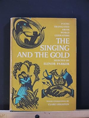 The Singing and the Gold: Poems translated from World Literature